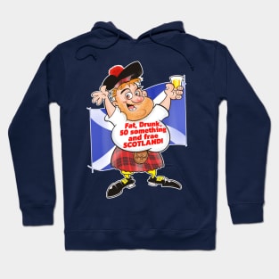 Fat, Drunk, 50 Something and frae Scotland! Hoodie